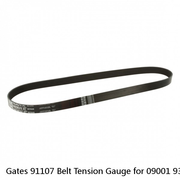 Gates 91107 Belt Tension Gauge for 09001 93865 KR1 MP2241 Belts Cooling mm