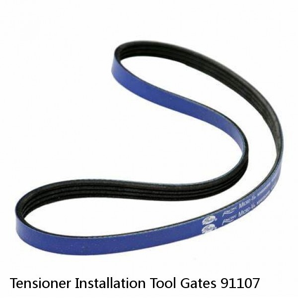 Tensioner Installation Tool Gates 91107