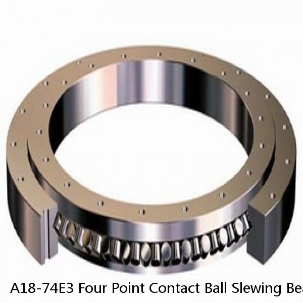 A18-74E3 Four Point Contact Ball Slewing Bearing With External Gear